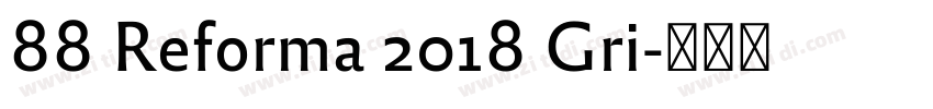 88 Reforma 2018 Gri字体转换